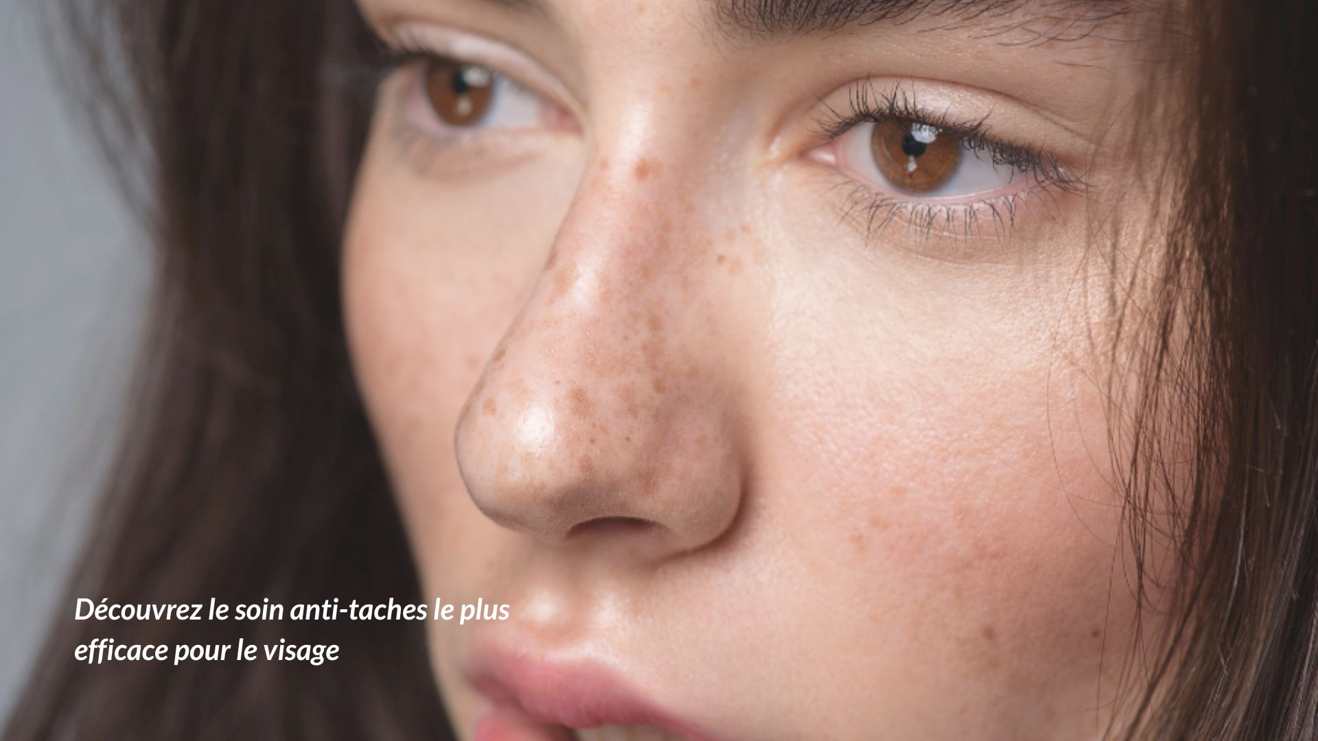 Découvrez le soin anti-taches le plus efficace pour le visage